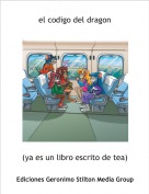 (ya es un libro escrito de tea) - el codigo del dragon