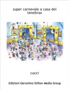 cucci - super carnevale a casa dei tenebrax