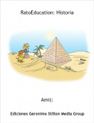 Ami(: - RatoEducation: Historia