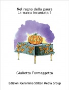 Giulietta Formaggetta - Nel regno della paura La zucca incantata 1