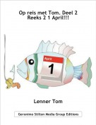 Lenner Tom - Op reis met Tom. Deel 2 Reeks 2 1 April!!!