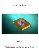 baster - Legendarium