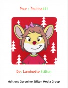 De: Luminette Stilton - Pour : Paulina411