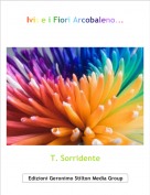 T. Sorridente - Ivis e i Fiori Arcobaleno...