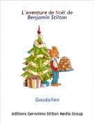 Goudallen - L'aventure de No&euml;l de Benjamin Stilton