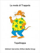 TopaStoppa - La moda di Trappola