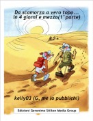 kelly03 (G, me lo pubblichi) - Da scamorza a vero topo... in 4 giorni e mezzo(1&deg;parte)