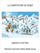 QUESITA STILTON - LA COMPETICI&Oacute;N DE ESQU&Iacute;