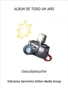 chocolatesurfer - ALBUN DE TODO UN A&Ntilde;O
