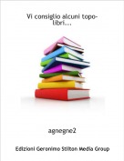 agnegne2 - Vi consiglio alcuni topo-libri...