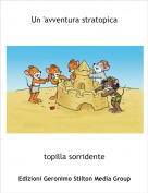 topilla sorridente - Un 'avventura stratopica