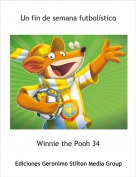 Winnie the Pooh 34 - Un fin de semana futbol&iacute;stico