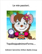 TopaStoppa@simonForma... - Le mie passioni.