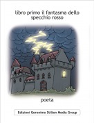 poeta - libro primo il fantasma dello specchio rosso