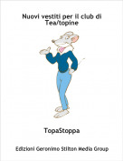 TopaStoppa - Nuovi vestiti per il club di Tea/topine