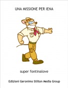 super fontinalove - UNA MISSIONE PER IENA
