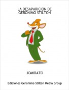 JOMIRATO - LA DESAPARICION DE GERONIMO STILTON