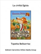 Topetta Bellsorriso - La civilt&agrave; Egizia