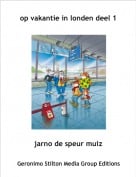 jarno de speur muiz - op vakantie in londen deel 1