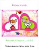 Fantastica Topolina...<3<3<3 - L'amore segreto