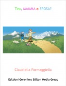 Claudiella Formaggiella - Tea, MAMMA o SPOSA?