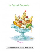 T-rex - La festa di Benjamin...