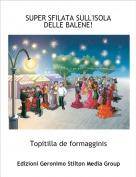 Topitilla de formagginis - SUPER SFILATA SULL'ISOLA DELLE BALENE!
