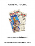 top.Astra e collaboratori - POESIE DAL TOPOSITO