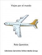 Rola Quesistos - Viajes por el mundo