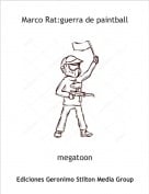 megatoon - Marco Rat:guerra de paintball