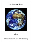 mimol - Les lieux extr&ecirc;mes