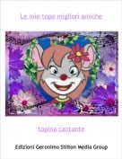 topina cantante - Le mie topo migliori amiche