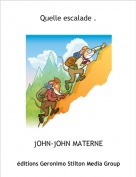 jOHN-jOHN MATERNE - Quelle escalade .