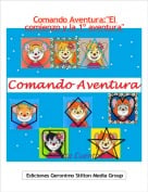 Cuenta Cuentos - Comando Aventura:"El comienzo y la 1&ordm; aventura"