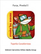 Topella Cavallerizza - Forza, Pivello!!!