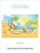 Squitta - diario di viaggio:IL GIRO DEL MONDO