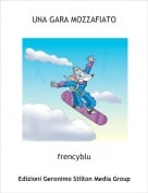 frencyblu - UNA GARA MOZZAFIATO