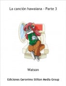 Watson - La canci&oacute;n hawaiana - Parte 3