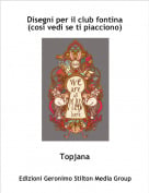 Topjana - Disegni per il club fontina (cos&igrave; vedi se ti piacciono)