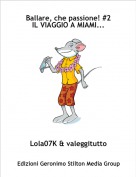 Lola07K & valeggitutto - Ballare, che passione! #2IL VIAGGIO A MIAMI...