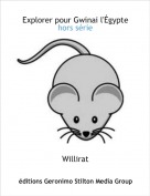 Willirat - Explorer pour Gwinai l'&Eacute;gyptehors s&eacute;rie
