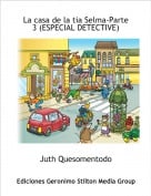 Juth Quesomentodo - La casa de la tia Selma-Parte 3 (ESPECIAL DETECTIVE)