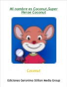 Coconut - Mi nombre es Coconut,Super Heroe Coconut