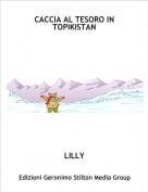 LILLY - CACCIA AL TESORO IN TOPIKISTAN