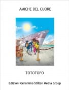 TOTOTOPO - AMICHE DEL CUORE