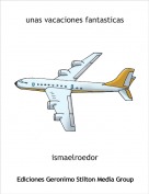 ismaelroedor - unas vacaciones fantasticas