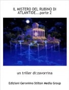 un triller di:zavorrina - IL MISTERO DEL RUBINO DI ATLANTIDE...parte 2