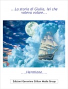 ....Hermione.... - ...La storia di Giulia, lei che voleva volare...