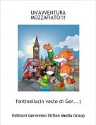 fontinella(in veste di Ger...) - UN'AVVENTURA MOZZAFIATO!!!
