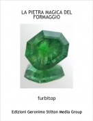 furbitop - LA PIETRA MAGICA DEL FORMAGGIO